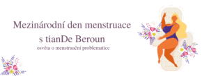 Mezinárodní den menstruace s tianDe Beroun